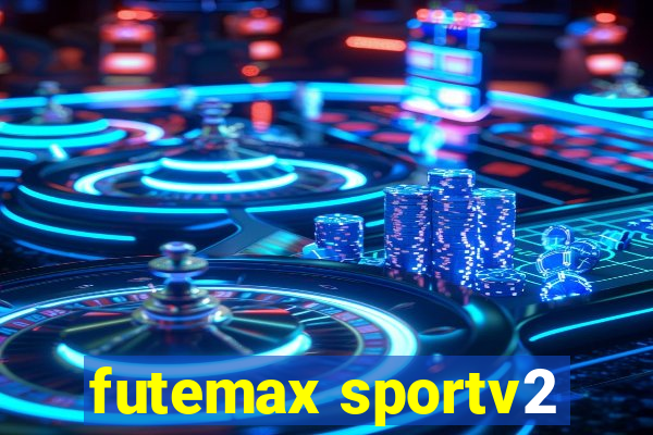 futemax sportv2